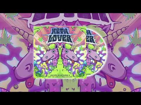 Unicorn On Ketamine & Andy The Core ft. Frenchkillerz - KETA LOVER