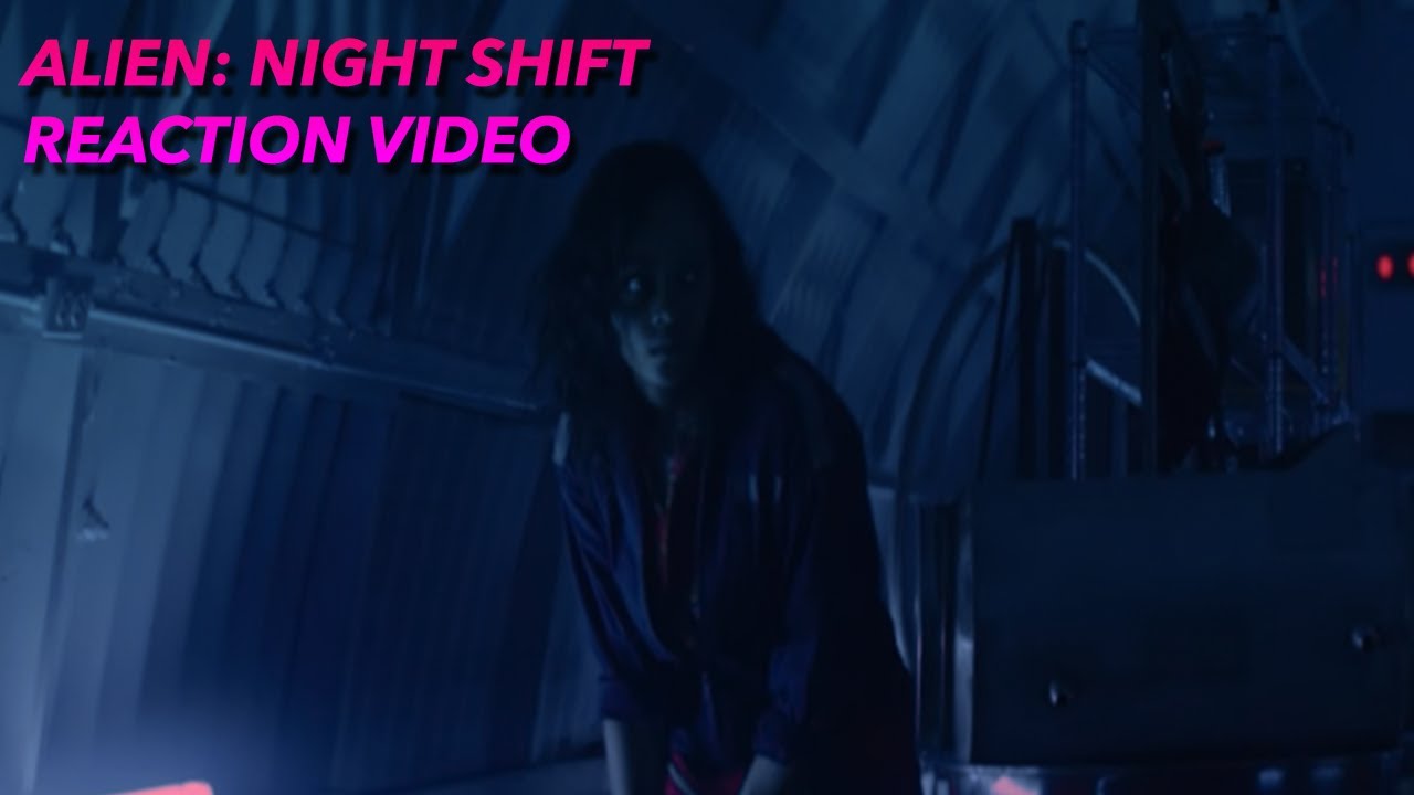 Cinema Macabro: Alien: Night Shift reaction video