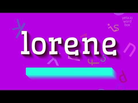 How to say "lorene"! (High Quality Voices)