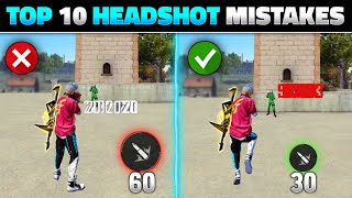 TOP 10 HEADSHOT MISTAKES IN FREE FIRE  FREE FIRE H