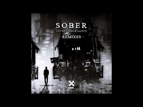 Cat Dealers, Santti - Sober (Kohen Remix)