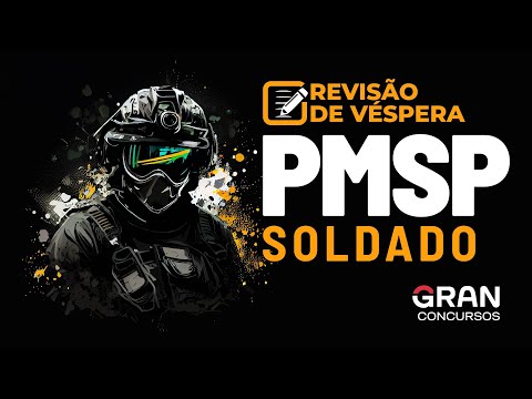Concurso PM SP Soldado - Revisão de Véspera