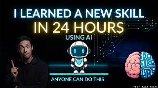 Learned a New Skill in 24 Hours Using AI