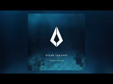 Rylan Taggart - Trust You (Original Mix)
