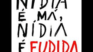 Nídia - Nídia É Má, Nídia É Fudida (ALBUM STREAM)