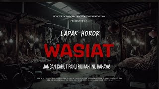 Download lagu WASIAT - JANGAN CABUT PAKU RUMAH INI, BAHAYA! | EP184 Lapak Horor mp3