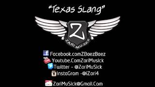 Zari Mu-Sick - Texas Slang Sample