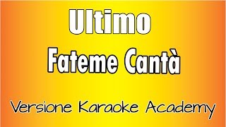 Ultimo - Fateme Cantà (Versione Karaoke Academy Italia)