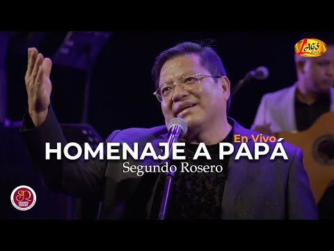 Segundo Rosero - Homenaje a Papá  | Concierto en Vivo