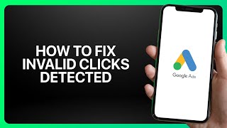 How To Fix “Invalid Clicks Detected” In Google Ads ! Tutorial