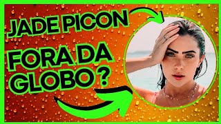 ?OLHA OQUE PODE ACONTECER COM JADE PICON NA GLOBO?
