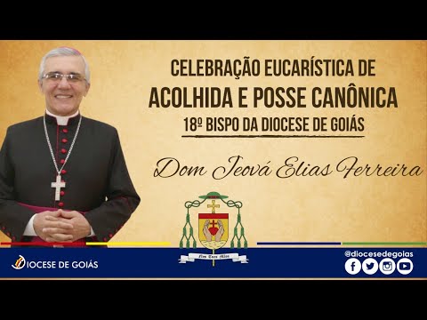 Celebração Eucarística de Acolhida e Posse Canônica - Dom Jeová