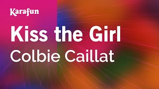 Kiss the Girl - Colbie Caillat | Karaoke Version | KaraFun