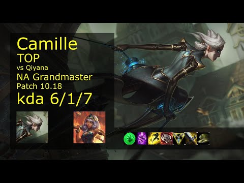 Camille Top vs Qiyana - NA Grandmaster 6/1/7 Patch 10.18 Gameplay