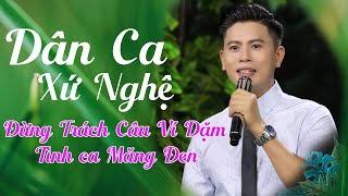 Lk Đừng Trách Câu Ví Dặm , Tình Ca Măng Đen | Thành Viên