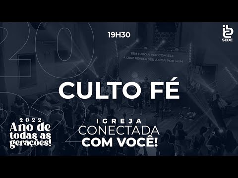 IBC - Culto Fé - 05/07/2022