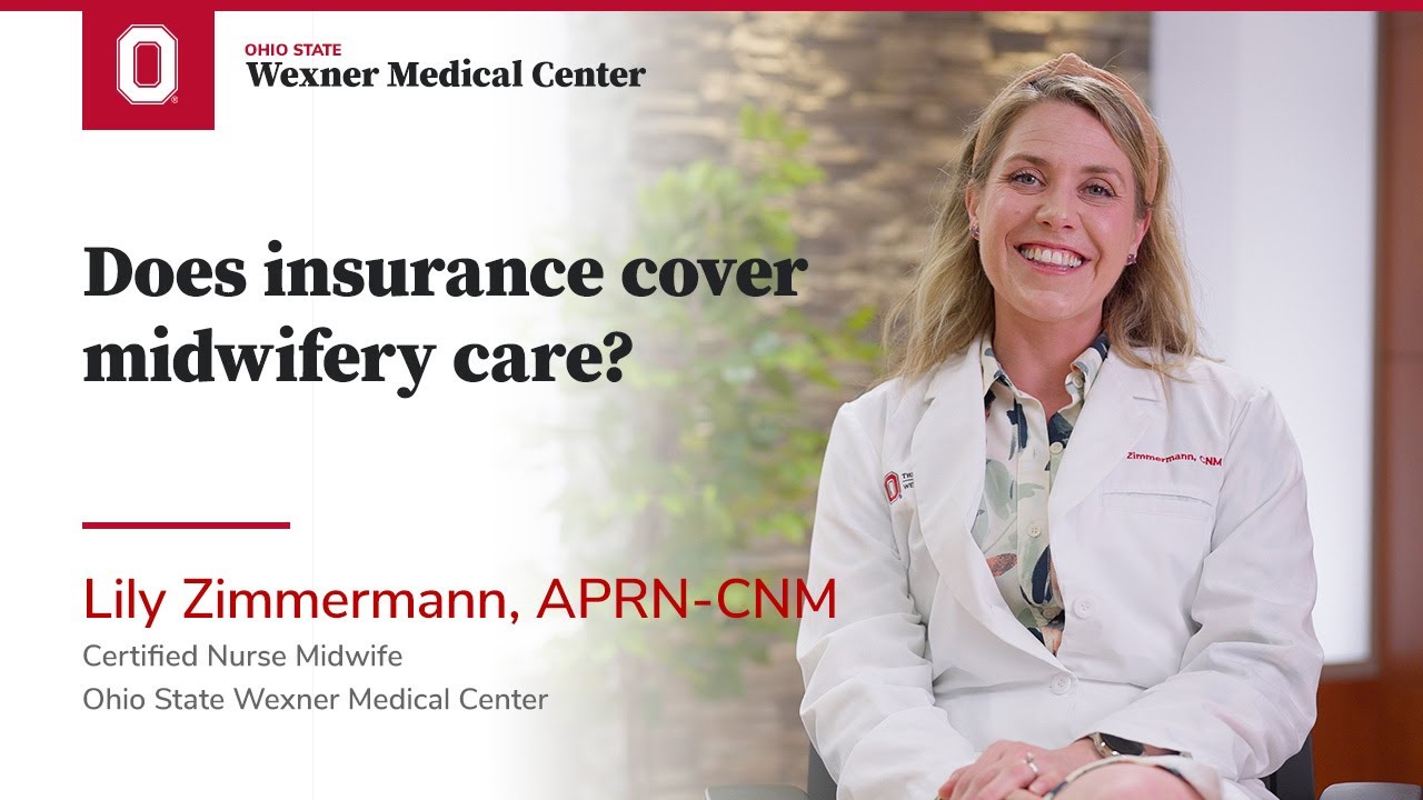 Does insurance cover midwifery care? | Ohio State Medical Center