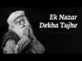 Ek Nazar Dekha Tujhe एक नज़र देखा तुझे Sounds Of Isha Full Moon Flirtati