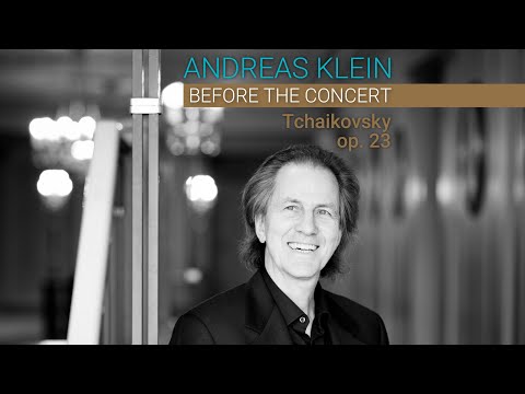 TCHAIKOVSKY PIANO CONCERTO NO. 1: A pianist’s perspective  - pianist Andreas Klein