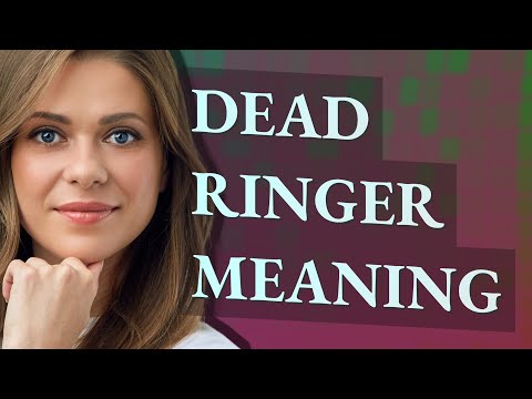 Dead ringer | meaning of Dead ringer