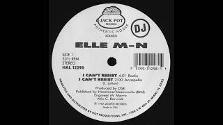 Elle M-N – I Can't Resist - Jack Pot Records – HAL 12298 (1992)