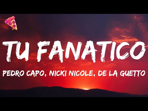 Pedro Capó, Nicki Nicole, De La Ghetto - Tu Fanático Remix