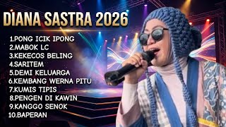 Download lagu FULL ALBUM DIANA SASTRA 2026 // KEKECOS BELING - SARITEM - BAPERAN mp3