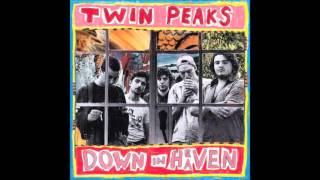 Twin Peaks - Wanted You