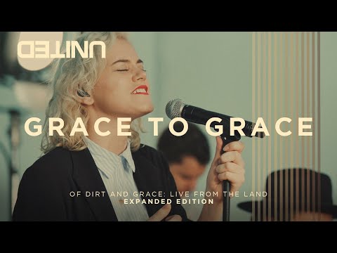 Grace to Grace - Of Dirt And Grace (Live From The Land) - Hillsong UNITED