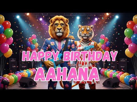 AAHANA Happy Birthday Song - Happy Birthday to Aahana