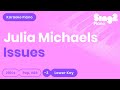 Issues (LOWER Piano Karaoke Instrumental) Julia Michaels Issues (LOWER Piano Karaoke Instrumental) Julia Michaels