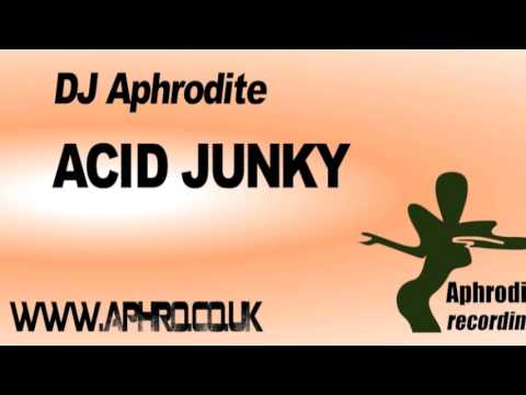 DJ Aphrodite - Acid Junky
