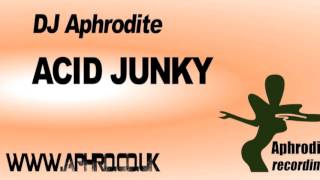 DJ Aphrodite - Acid Junky