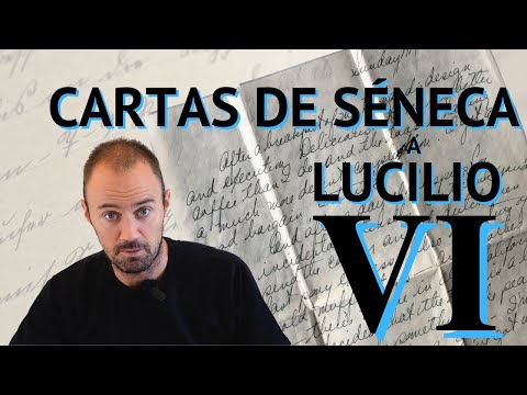 Cartas de SÉNECA a LUCILIO. CARTA VI. Compartir el SABER y RECONOCER nuestro ERRORES.