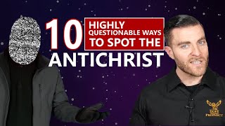10 Highly Questionable Ways to Spot the Antichrist