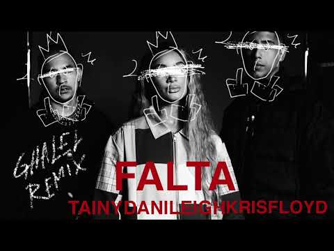 TAINY, DaniLeigh, Kris Floyd - FALTA (Ghalel Remix)