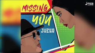 Juelio - Missin You &quot;2019 Release&quot; (Trinidad) | Official Audio