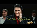 Elvis Presley - Can't Help Falling In Love