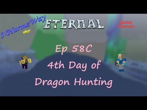 NHarmzWay Plays Minecraft   MC Eternal Ep 58C   4th Day of Dragon Hunting