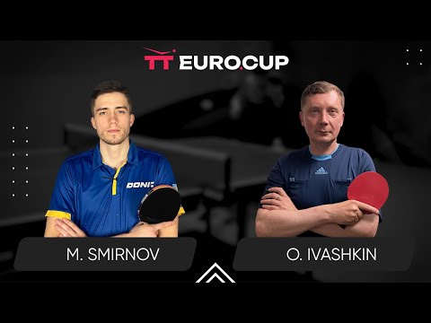 18:50 Mykyta Smirnov - Oleksandr Ivashkin 22.08.2024 TT Euro.Cup Ukraine Star TABLE 4