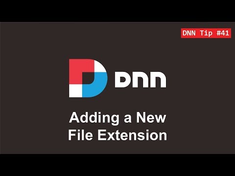 41. Adding A New File Extension - DNN Tip of The Week