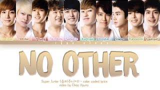 Super Junior (슈퍼주니어) – No Other (너 같은 사람 또 없어) Color Coded Lyrics HAN/ROM/ENG