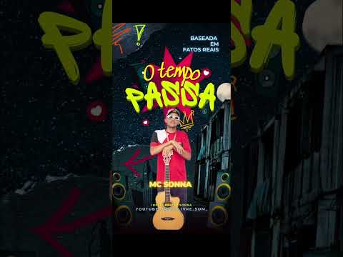 Mc Sonna O tempo Passa (livre som)