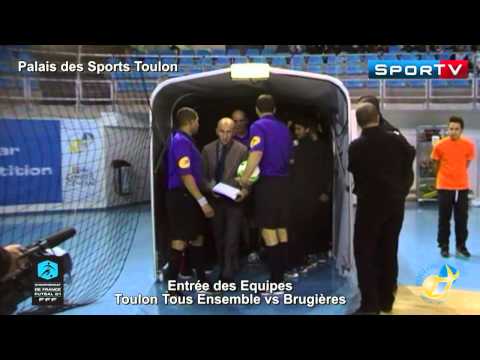 Futsal Toulon Tous Ensemble vs Bruguières Entrée des Equipes Championnat de France Live TV 2013