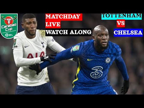 TOTTENHAM 0 - 1 CHELSEA EFL LIVE MATCH SEMI FINAL SECOND LEG