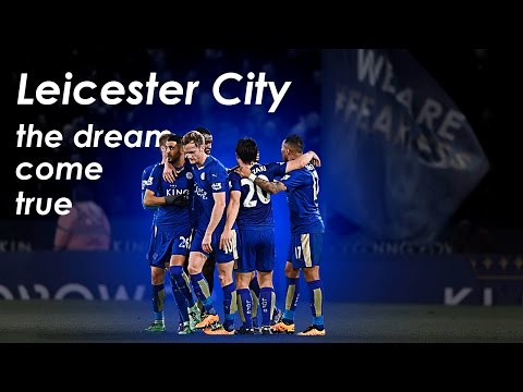 Leicester City ● The Dream Come True  ● The Champions 2016