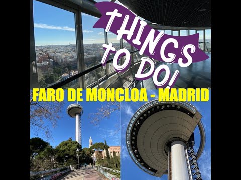 Things to do - Faro De Moncloa Observation Deck in Madrid