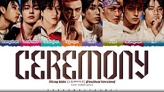 Download lagu Stray Kids 'CEREMONY (Festival Ver.)' Lyrics (스트레이 키즈 CEREMONY 가사) [Color Coded Han_Rom_Eng] mp3