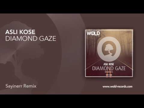ASLI KOSE - Diamond Gaze (SAYINERR Remix)