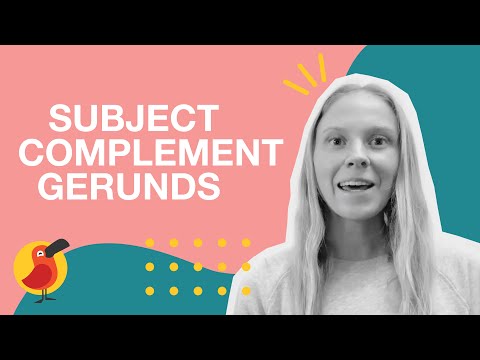 Subject Complement Gerund